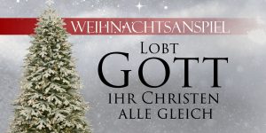 2017-12-20-lobt-gott-ihr-christen